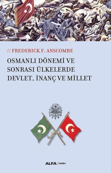 Osmanlı Dönemi ve Sonrası Ülkelerde Devlet, İnanç ve Millet Frederick 