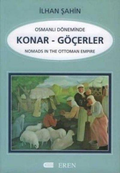 Osmanlı Döneminde Konar - Göçerler İncelemeler - Araştırmalar Nomad İl