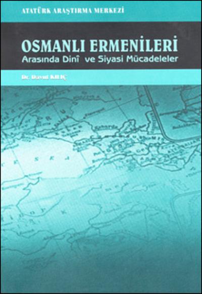 Osmanlı Ermenileri Arasında Dini ve Siyasi Mücadeleler