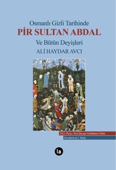Osmanlı Gizli Tarihinde Pir Sultan Abdal ve Bütün Deyişleri (Ciltli)