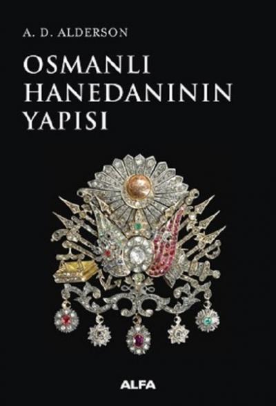 Osmanlı Hanedanının Yapısı A. D. Alderson