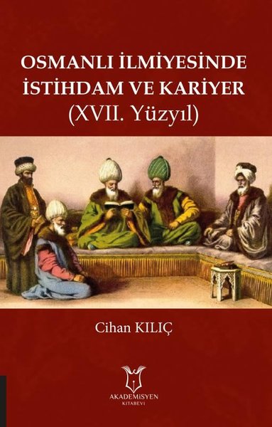 Osmanlı İlmiyesinde İstihdam ve Kariyer-17.Yüzyıl