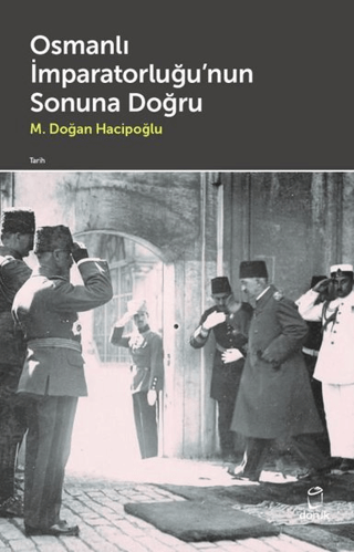 Osmanlı İmparatorluğu'nun Sonuna Doğru
