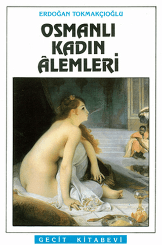 Osmanlı Kadın Alemleri