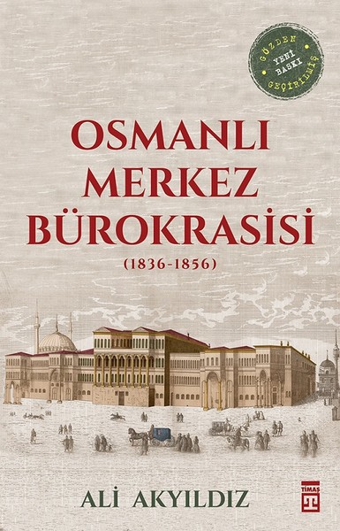 Osmanlı Merkez Bürokrasisi (1836-1856) Ali Akyıldız