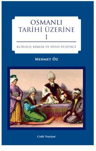 Osmanlı Tarihi Üzerine 1 Mehmet Öz