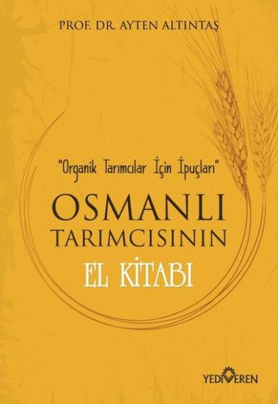 Osmanlı Tarımcısının El Kitabı-Organik Tarımcılar İçin İpuçları