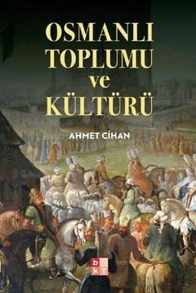 Osmanlı Toplumu ve Kültürü