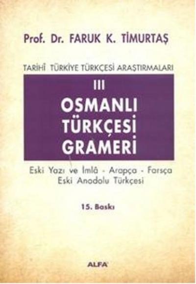 Osmanlı Türkçesi Grameri 3 %30 indirimli Faruk K. Timurtaş