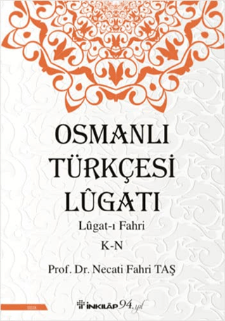 Osmanlı Türkçesi Lügatı: Lügat-ı Fahri K-N