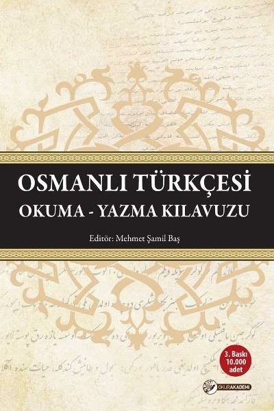 Osmanlı Türkçesi Okuma Yazma Kılavuzu