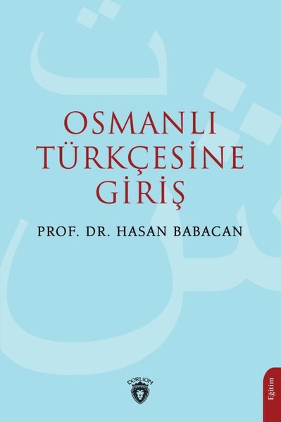 Osmanlı Türkçesine Giriş Hasan Babacan