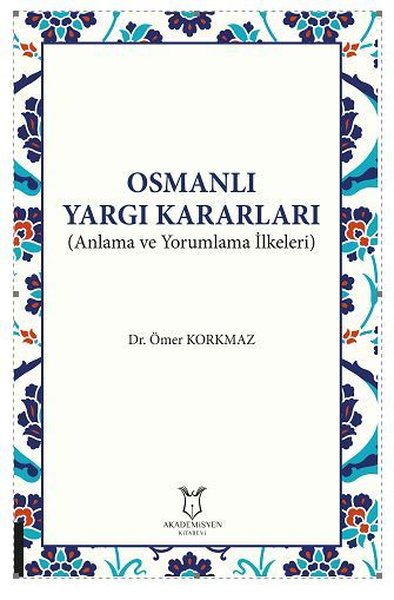 Osmanlı Yargı Kararları Ömer Korkmaz