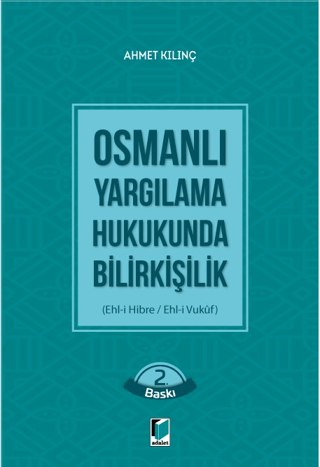 Osmanlı Yargılama Hukukunda Bilirkişilik