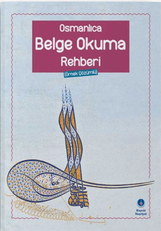 Osmanlıca Belge Okuma Rehberi