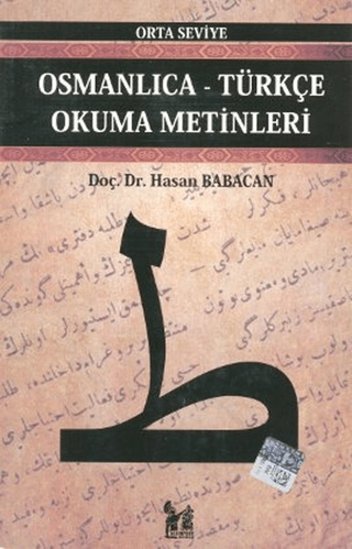 Osmanlıca-Türkçe Okuma Metinleri Orta Seviye
