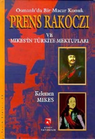 Prens Rakocz ve Mikes'in Türkiye Mektupları (Ciltli) %15 indirimli Kel