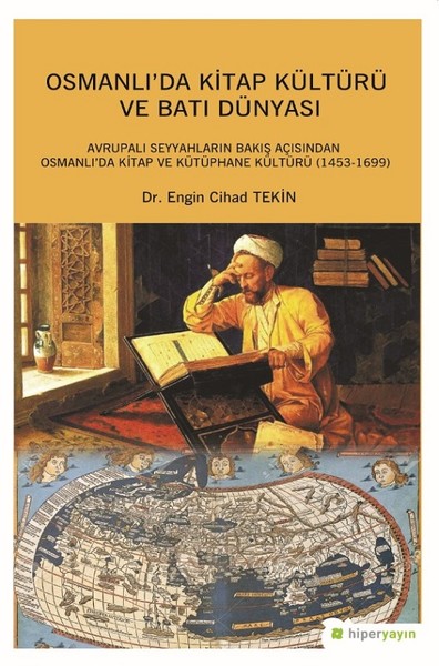 Osmanlı'da Kitap Kültürü ve Batı Dünyası Engin Cihad Tekin