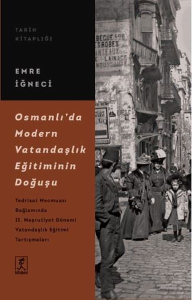Osmanlı'da Modern Vatandaşlık Eğitiminin Doğuşu Emre İğneci
