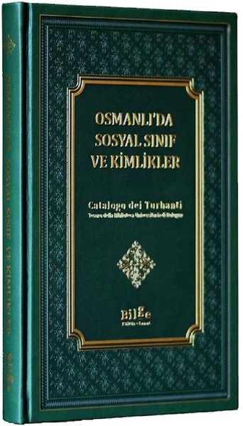 Osmanlı'da Sosyal Sınıf ve Kimlikler (Ciltli)
