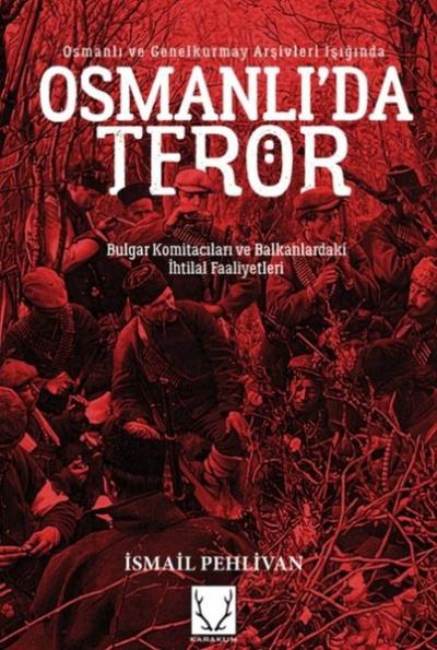 Osmanlı'da Terör İsmail Pehlivan