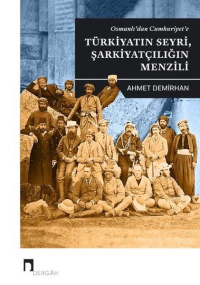 Osmanlı'dan Cumhuriyet'e Türkiyatın Seyri, Şarkiyatçılığın Menzili Ahm
