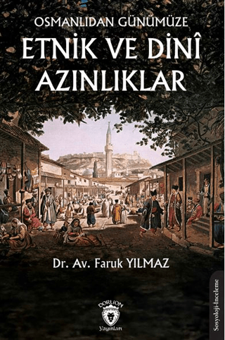 Osmanlıdan Günümüze Etnik ve Dini Azınlıklar