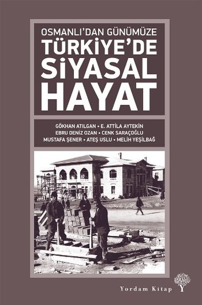 Osmanlı'dan Günümüze Türkiye'de Siyasal Hayat Kolektif
