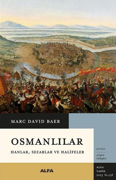 Osmanlılar: Hanlar Sezarlar ve Halifeler Marc David Baer