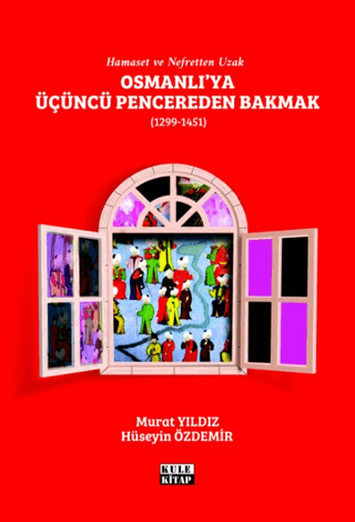 Osmanlı'ya Üçüncü Pencereden Bakmak (1299-1451)