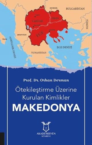Ötekileştirme Üzerine Kurulan Kimlikler Makedonya Orhan Derman