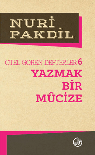 Otel Gören Defterler 6: Yazmak Bir Mucize