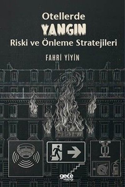 Otellerde Yangın Riski ve Önleme Stratejileri