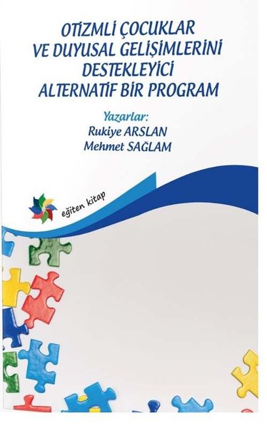 Otizmli Çocuklar ve Duyusal Gelişimlerini Destekleyici Alternatif Bir Program