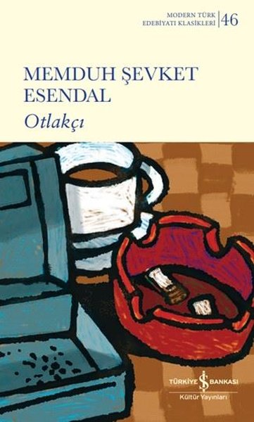 Otlakçı-Modern Türk Edebiyatı Klasikleri 46 (Ciltli) Memduh Şevket Ese