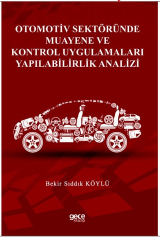 Otomotiv Sektöründe Muayene ve Kontrol Uygulamaları Yapılabilirlik Analizi