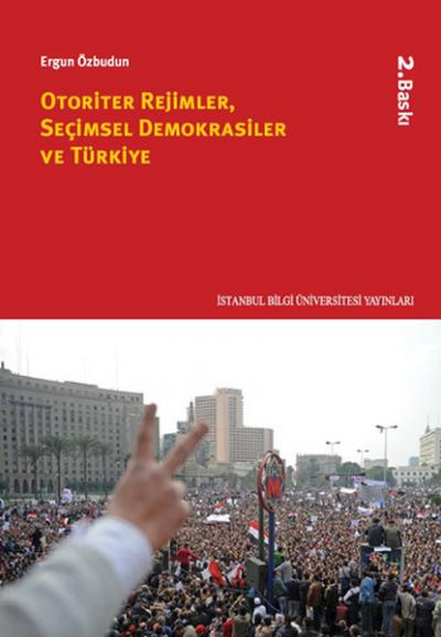 Otoriter Rejimler,Seçimsel Demokrasiler ve Türkiye Ergun Özbudun