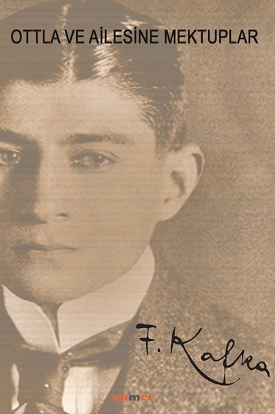 Ottla ve Ailesine Mektuplar Franz Kafka