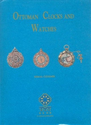 Ottoman Clocks and Watches (Ciltli)