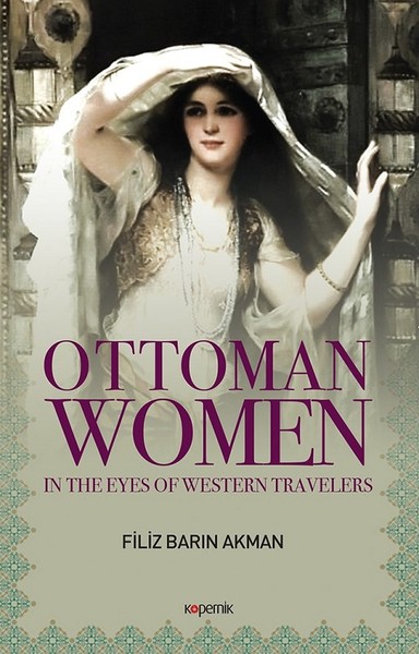 Ottoman Women Filiz Barın Akman