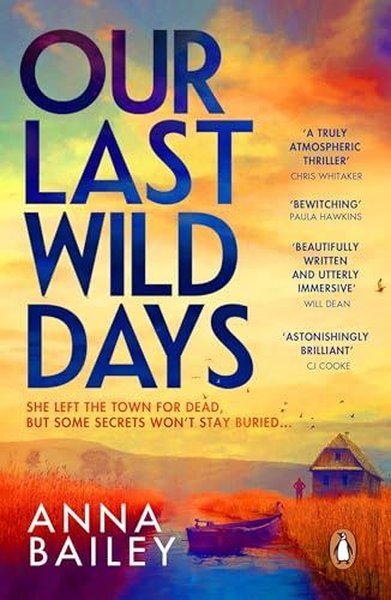 Our Last Wild Days Anna Bailey