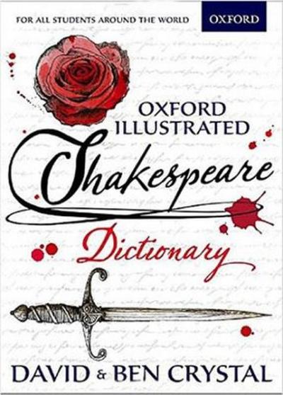 Oxford Illustrated Shakespeare Dictionary David Crystal