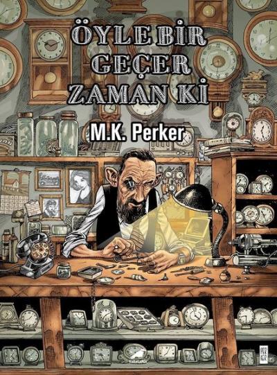 Öyle Bir Geçer Zaman Ki M.K. Perker