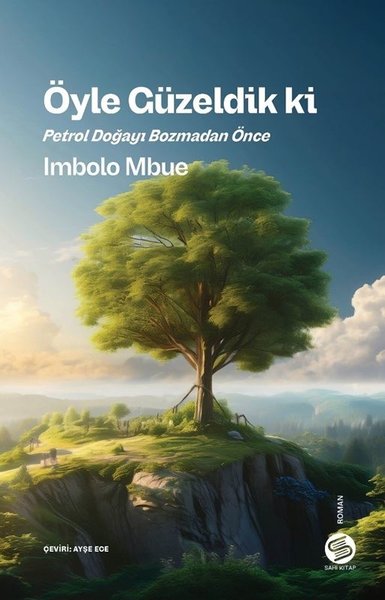 Öyle Güzeldik ki - Petrol Doğayı Bozmadan Önce