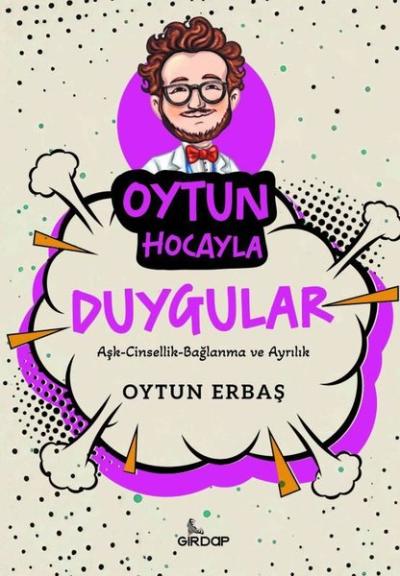 Oytun Hocayla Duygular: Aşk - Cinsellik-Bağlanma ve Ayrılık