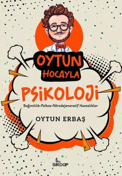 Oytun Hocayla Psikoloji: Bağımlılık - Psikoz - Nörodejeneratif Hastalıklar