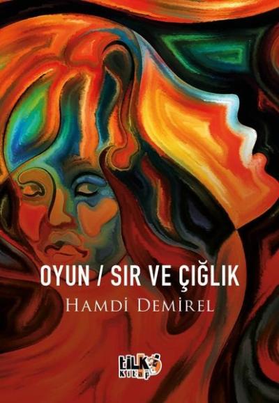 Oyun-Sır ve Çığlık