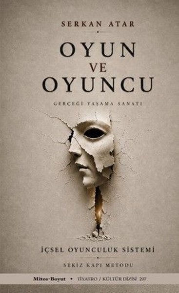 Oyun ve Oyuncu Gerçeği Yaşama Sanatı - İçsel Oyunculuk Sistemi Sekiz Kapı Metodu
