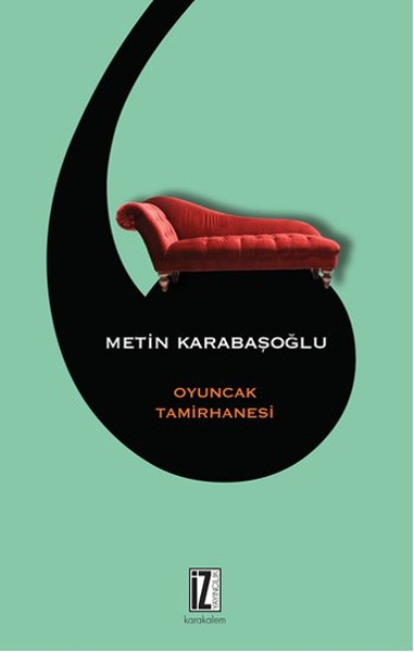 Oyuncak Tamirhanesi Metin Karabaşoğlu