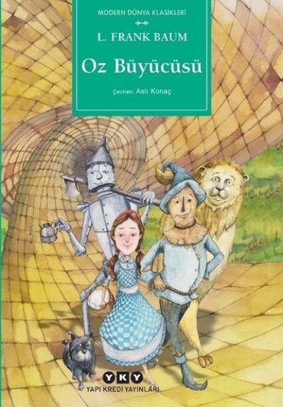 Oz Büyücüsü - Modern Dünya Klasikleri L. Frank Baum